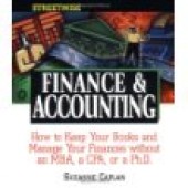 Streetwise Finance and Accounting: How to Keep Your Books and Manage Your Finances Without an MBA, a CPA, or a Ph.D. by Suzanne Caplan 